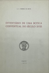 INVENTÁRIO DE UMA BOTICA CONVENTUAL DO SÉCULO XVIII.